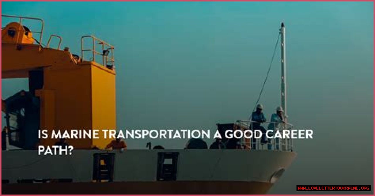 Is Marine Transportation A Good Career Path? Explained
