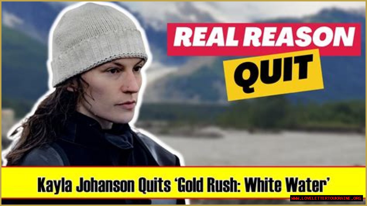 Kayla Johanson Quits 'Gold Rush: White Water', Why?
